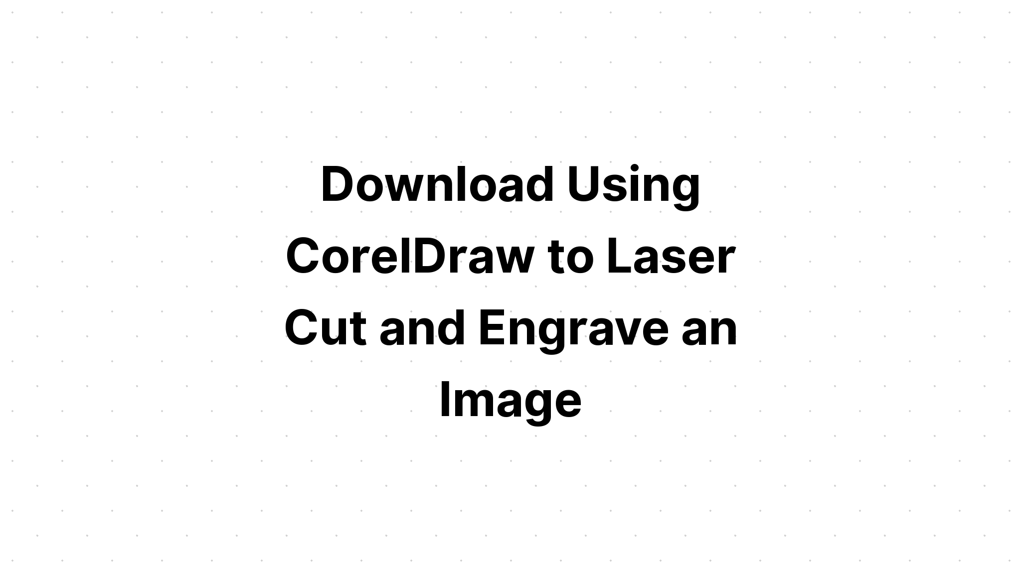 Download How To Import And Cut A Svg Images In Coreldraw - Layered SVG Cut File